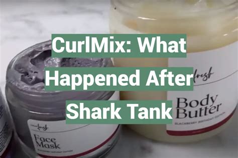 Curlmix What Happened After Shark Tank Sharktankwiki