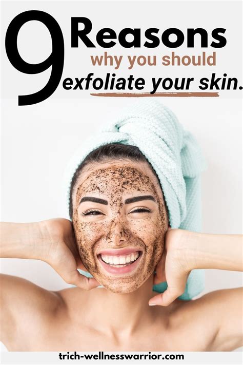 9 Reasons Why You Should Exfoliate Your Skin Nel 2024