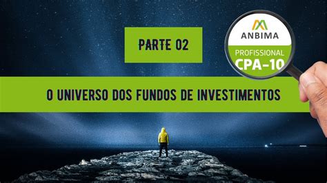 O fantástico universo dos fundos de investimentos Parte 02 Resumo