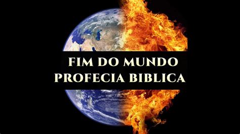 Fim Do Mundo Profecias Da B Blia Segundo V Deo Apocalipse