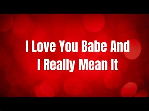 Babe I Really Do Love You It A Love That I Intend To Keep For A Lifetime YouTube