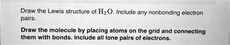 SOLVED: Draw the Lewis structure of HO.Include any nonbonding electron ...