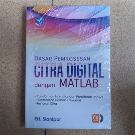 Buku Dasar Pemrosesan Citra Digital Dengan Matlab Cd R H Sianipar