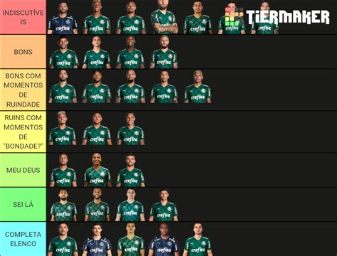 Elenco Palmeiras Deus Odeia Esse Time Tier List Community