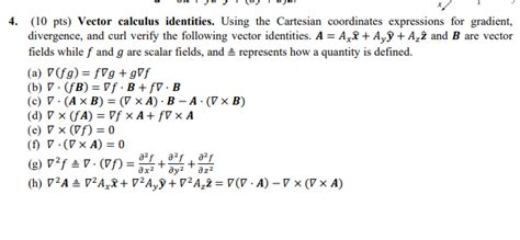 Solved 4 10 Pts Vector Calculus Identities Using The