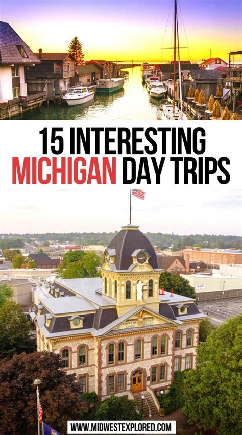 15 Interesting Michigan Day Trips Explore Michigan S Top Attractions