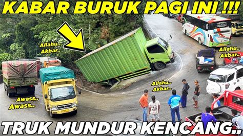 KABAR BURUK Malang Sekejap Mata Truk Mundur Kencang Hingga