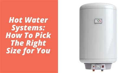 Choosing The Right Size Of Hot Water System Hot Water Brisbane