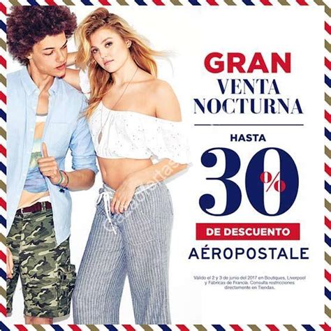 Venta Nocturna Aéropostale 2 Y 3 De Junio Hasta 30 De Descuento En Toda La Tienda