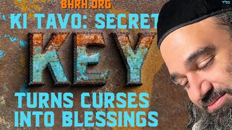 KI TAVO Secret Key Turns Curses Into Blessings STUMP THE RABBI 217