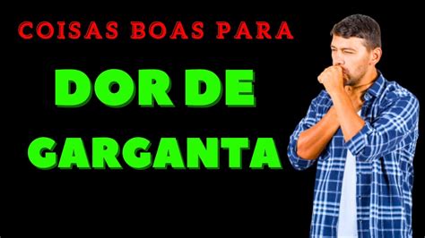 Coisas Boas Para Dor De Garganta Rem Dios Naturais Que Funcionam Youtube