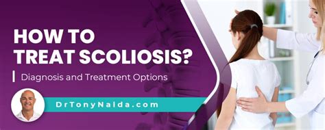 How To Treat Scoliosis Diagnosis And Treatment Options