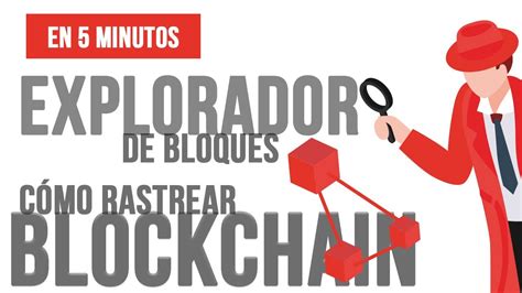 🔴 Aprende A Cómo Rastrear En Blockchain Exploradores De Bloques Explicados En 5 Minutos 🔎🔗