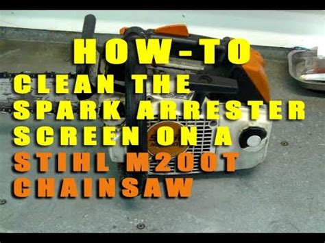 How To Clean The Spark Arrester Screen On A Stihl Ms T Chainsaw