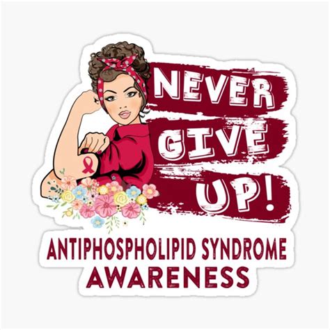 Antiphospholipid Syndrome Warrior Never Give Up Support