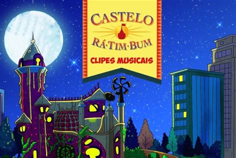 Castelo R Tim Bum Ganha Clipes Musicais Na Tv R Tim Bum Em