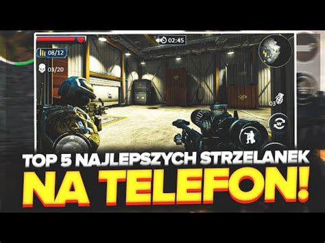 Fajne Gry Na Telefon Top Strzelanek Youtube