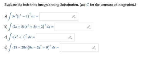 Solved Evaluate The Indefinite Integrals Using Substitution