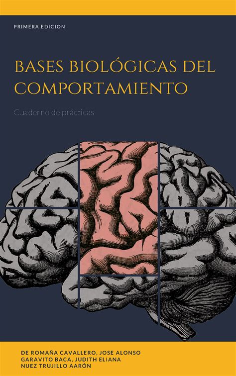 Cuaderno de prácticas Bases Biológicas del Comportamiento bases