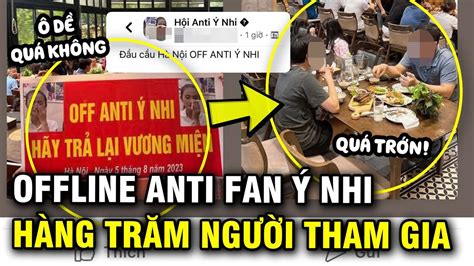 Xôn xao clip off anti fan Ý Nhi hàng trăm người tham gia ở Hà Nội YouTube