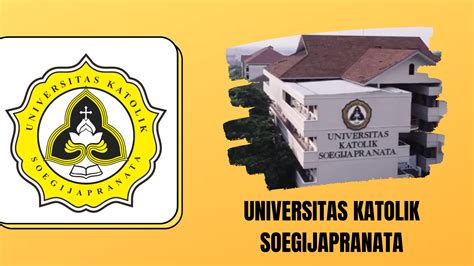 UNIVERSITAS KATOLIK SOEGIJAPRANATA (UNIKA SOEGIJAPRANATA)