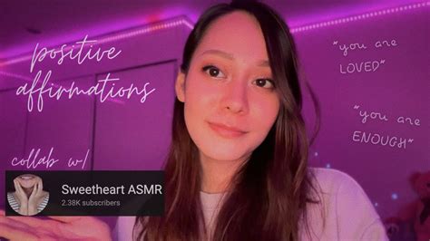 Asmr Positive Affirmations For Self Love 💗 Collab W Sweetheart Asmr