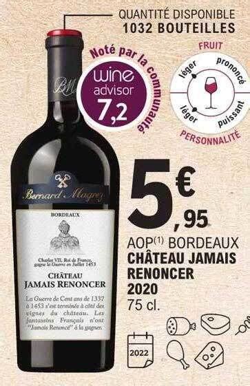 Promo Aop bordeaux château jamais renoncer 2020 chez E Leclerc