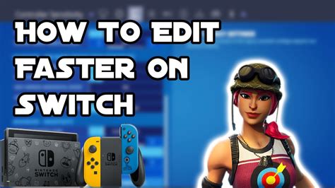 How To Edit Faster On NINTENDO SWITCH In Fortnite YouTube