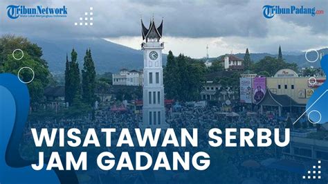 Wisawatan Ramai Ke Jam Gadang Bukittinggi Saat Libur Lebaran Hari