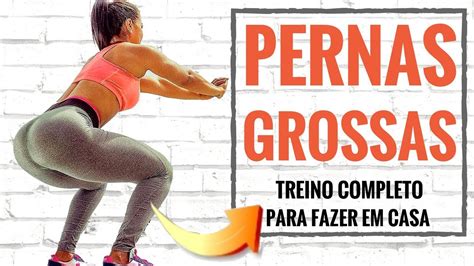 Pernas Grossas E Definidas Como Treinar Pernas Em Casa Exercicios Para