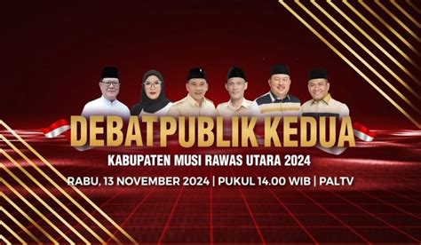 Debat Kedua Pilkada Muratara Siang Ini Saksikan Langsung Di Paltv