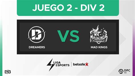 Dreamers Esports Vs Mad Kings Juego 2 DPC 2023 SA Spring Tour