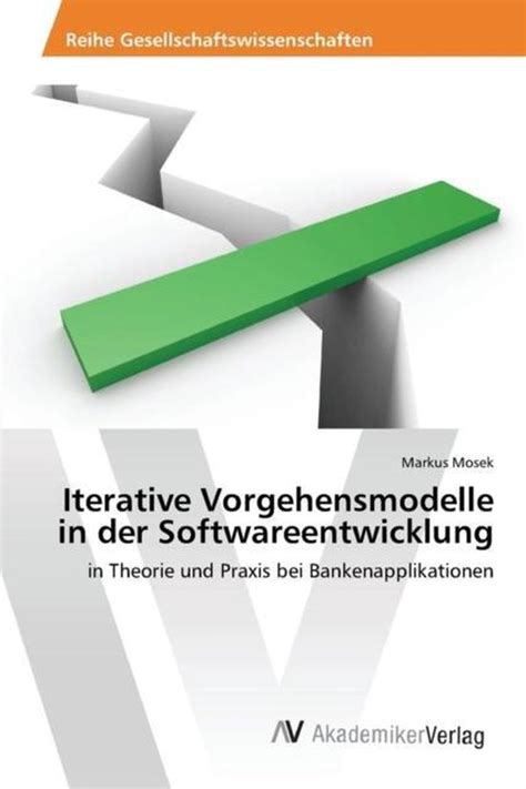 Iterative Vorgehensmodelle In Der Softwareentwicklung