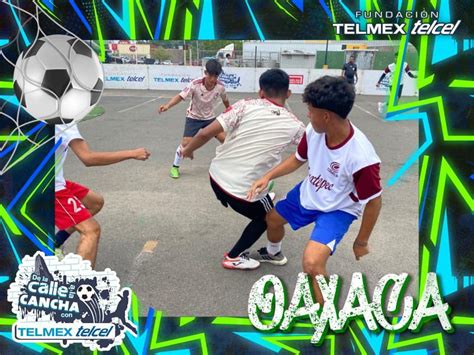 Fund Telmex Telcel On Twitter Ahora En Oaxaca Tambi N Ya Comenzaron