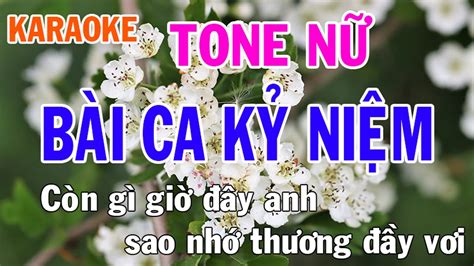 Bài Ca Kỷ Niệm Karaoke Tone Nữ Nhạc Sống Phối Mới Dễ Hát Nhật