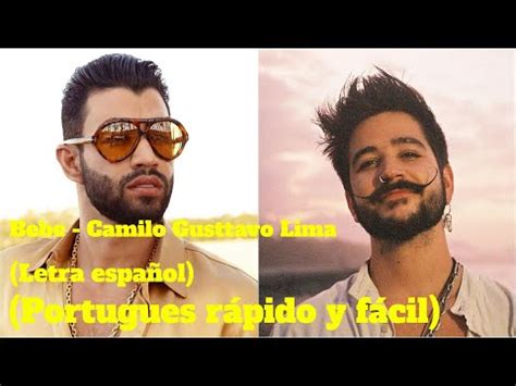 Bebe Camilo Ft Gusttavo Lima Letra Espa Ol Portugu S R Pido Y