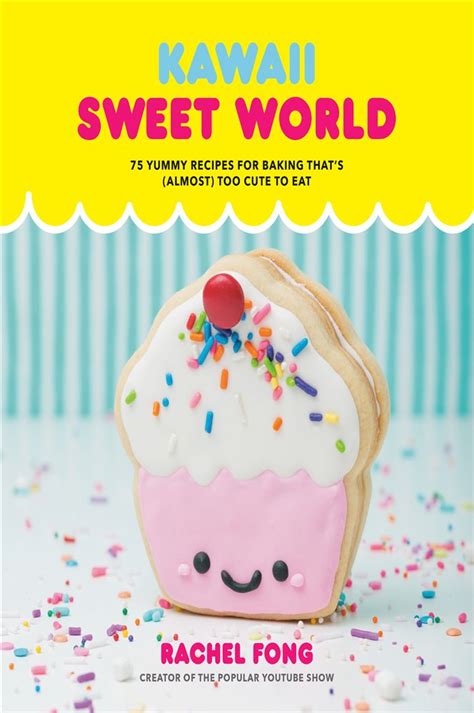 Kawaii Sweet World Cookbook By Rachel Fong Ebook