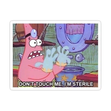 Dont Touch Me Im Sterile Sticker By Aldeenie In 2021 Funny