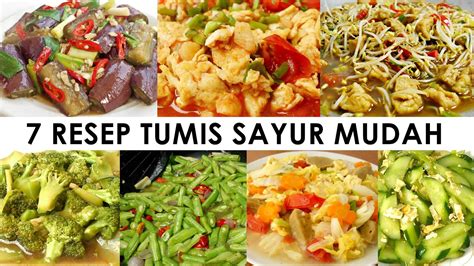 7 RESEP TUMISAN SAYUR UNTUK SEMINGGU ENAK DAN MUDAH SEMUA MENYUKAINYA