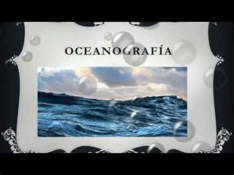 Oceanograf A Y Ramas De La Oceanograf A Youtube