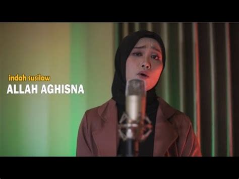 Allah Aghisna Cover By Indah Susilaw Youtube