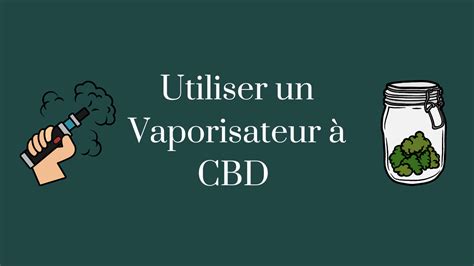 Comment Utiliser un Vaporisateur à CBD Astuces et Conseils