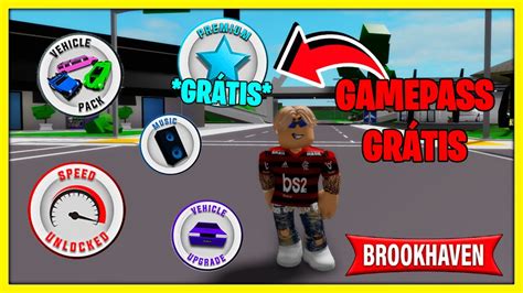 Como Ganhar Todas As Gamepass De Gra A Do Brookhaven Roblo Youtube