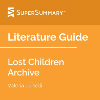 Lost Children Archive Literature Guide by SuperSummary | TPT