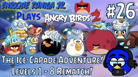 Ice Capade Adventure Levels 1 8 Rematch ️☃️ Angry Birds 2 Silent Gameplay 26 Ab2 Creators