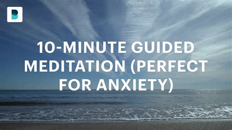 10 Minute Guided Meditation Perfect For Anxiety Youtube