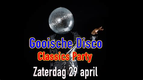 Gooische Disco Classics Party Zaterdag April The Spot