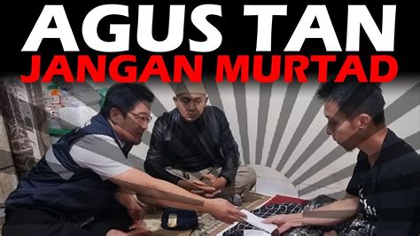 AGUS TAN JANGAN MURTAD BAHAYA YouTube