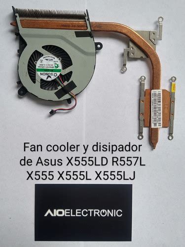 Fan Cooler Y Disipador Asus X555ld R557l X555 X555l X555lj MercadoLibre