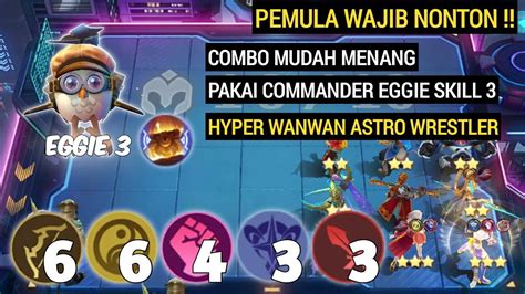 New Gameplay Eggie 3 Combo Mudah Menang Pakai Commander Eggie Skill 3 Magic Chess Mobile